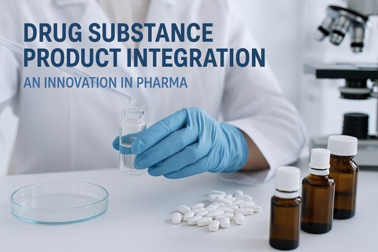 Drug Substance Product Integration – An Innovation in Pharma