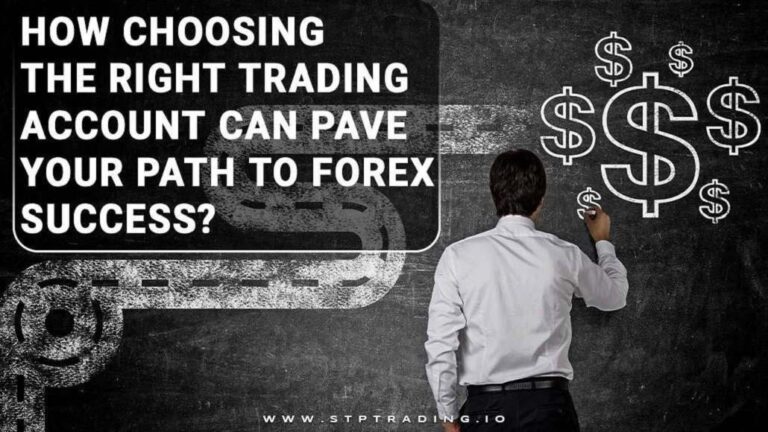 How Choosing the Right Trading Account Can Pave Your Path to Forex Success?
