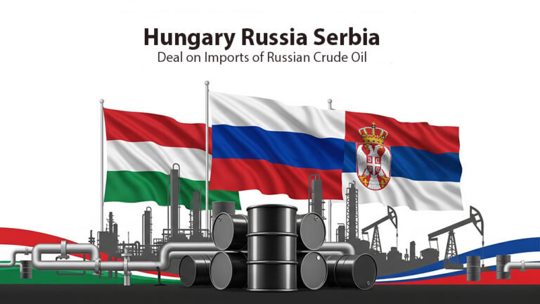 Hungary, Russia, Serbia Deal on Imports of Russian Crude Oil