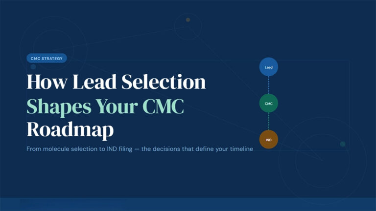 How Lead Selection Impacts CMC Strategy in Drug Development