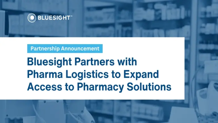 Bluesight, Pharma Logistics Expand Pharmacy Solutions Access