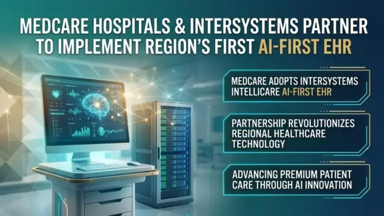 Medcare Hospitals and InterSystems Partner to Implement Region’s First AI-First Electronic Health Record