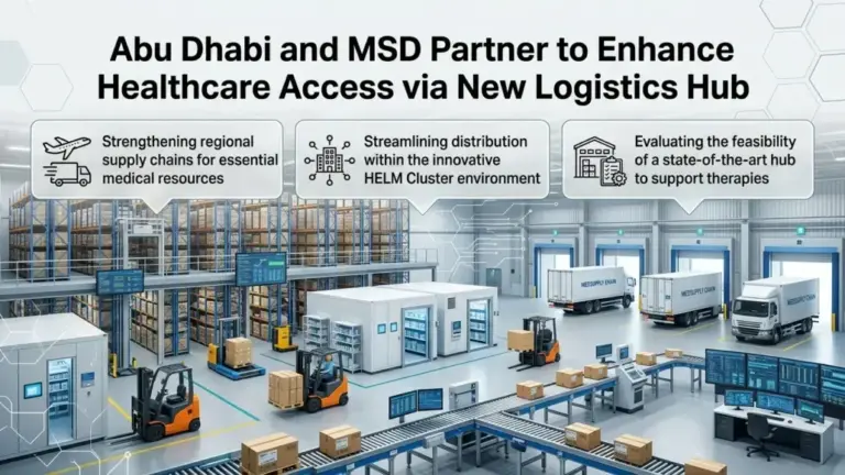 Abu Dhabi and MSD Partner to Enhance Healthcare Access via New Logistics Hub