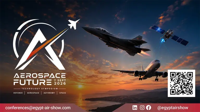 Aerospace Future Technology Symposium to Open El Alamein International Airshow 2026 with Global Defence, Aviation and Space Leaders