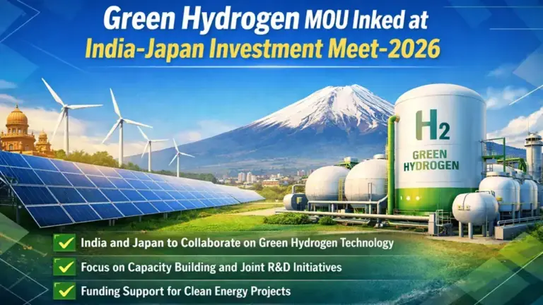 Green Hydrogen MOU Inked at India-Japan Investment Meet-2026